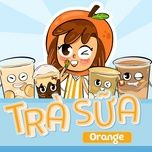 tra sua (new version) - orange, nho