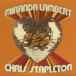 a song to sing - miranda lambert, chris stapleton