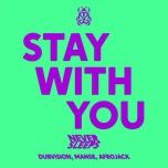 stay with you (instrumental) - never sleeps, dubvision, manse, afrojack