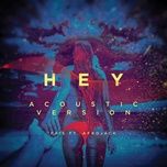 hey (acoustic) - fais, afrojack