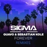 forever (star.one oldskool remix) - sigma, quavo, sebastian kole