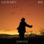 rise (acoustic) - calum scott