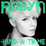 hang with me (kaiserdisco remix) - robyn