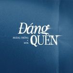 dang quen - hoang thong, mtk