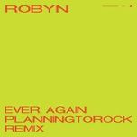 ever again (planningtorock remix) - robyn