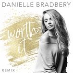 worth it (remix) - danielle bradbery
