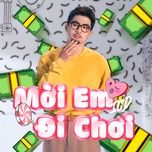 moi em di choi - icd