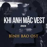 khi anh mac vest (binh bao original soundtrack) - dick