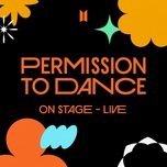 permission to dance - live - bts (bangtan boys)