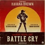 battle cry - havana brown, bebe rexha, savi