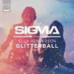 glitterball - sigma, ella henderson