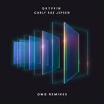omg (alphalove remix) - gryffin, carly rae jepsen