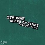 alors on danse (dubdogz remix) - stromae