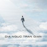 dia nguc tran gian (vh remix) - pham ky