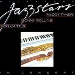 continuum (live at the milestone jazzstars fall american tour, usa / september - october 1978) - ron carter, sonny rollins, mccoy tyner