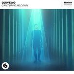 can't bring me down - quintino
