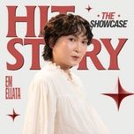 lai xe mot minh (joy) (hitstory live version) - em ellata, hitstory