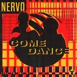 come dance - nervo