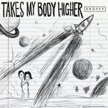 takes my body higher (feat. lincoln jesser) - shoffy