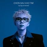 chon sau vao tim - lap nguyen starboiz