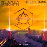 secret stash (the him extended remix) - mike mago, dragonette