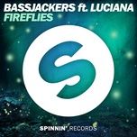 fireflies (feat. luciana) [extended mix] - bassjackers