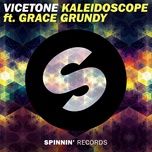 kaleidoscope (feat. grace grundy) - vicetone