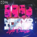 lights down low (extended mix) - nervo, tube & berger