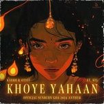 khoye yahaan (official sunburn goa 2024 anthem) [extended mix] - kshmr, otiot, kel