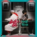 นอนได้แล้ว (sleep now) - the toys, f.hero
