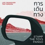 kan dern tang (life crossover trip version) - stamp, the toys, pango