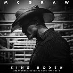 king rodeo (live from the inaugural music city rodeo) - tim mcgraw