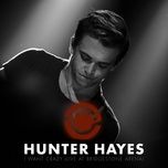 i want crazy (live at bridgestone) - hunter hayes