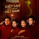 kiep sau van la nguoi viet nam - quoc thien, duong hoang yen, lam bao ngoc, quan a.p