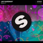 need it (extended mix) - jay hardway