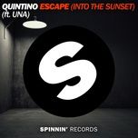 escape (into the sunset) [feat. una] [extended mix] - quintino
