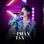 phan tan (remix) - phat lee