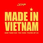 made in vietnam - dtap, thanh hoa (nsnd), truc nhan, phuong my chi