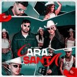 cara de santa - mc vine7, 2b, ogbeatzz