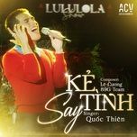 ke say tinh (live at lululola) - quoc thien