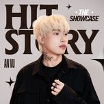 khi ta lon (hitstory live version) - an vu, hitstory