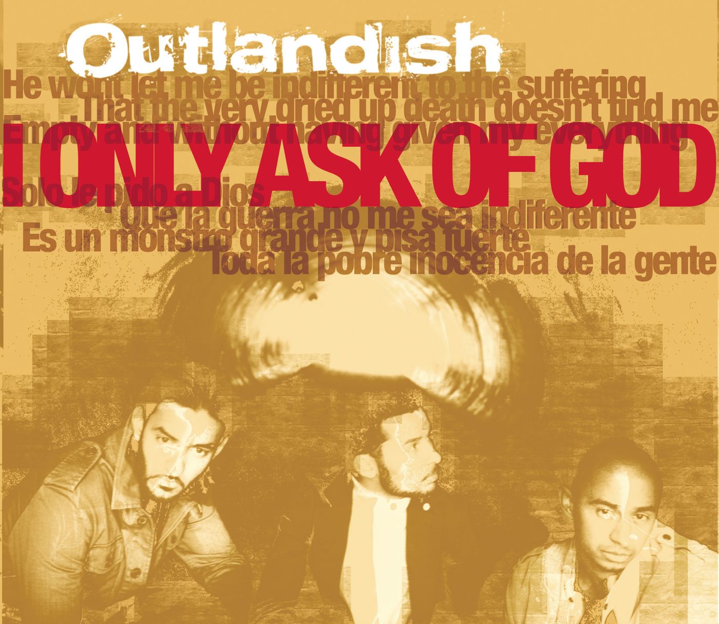 i only ask of god - outlandish