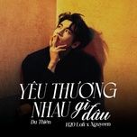 yeu thuong nhau gi dau (lofi) - du thien