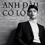 anh dau co loi (remix) - hao nang