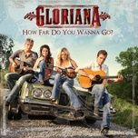 how far do you wanna go? (radio edit) - gloriana
