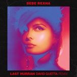 last hurrah (david guetta extended remix) - bebe rexha