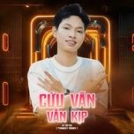 cuu van van kip (tongduy remix) - jin tuan nam