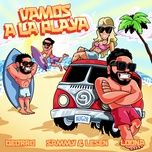 vamos a la playa - deorro, sammy & lesen, loona