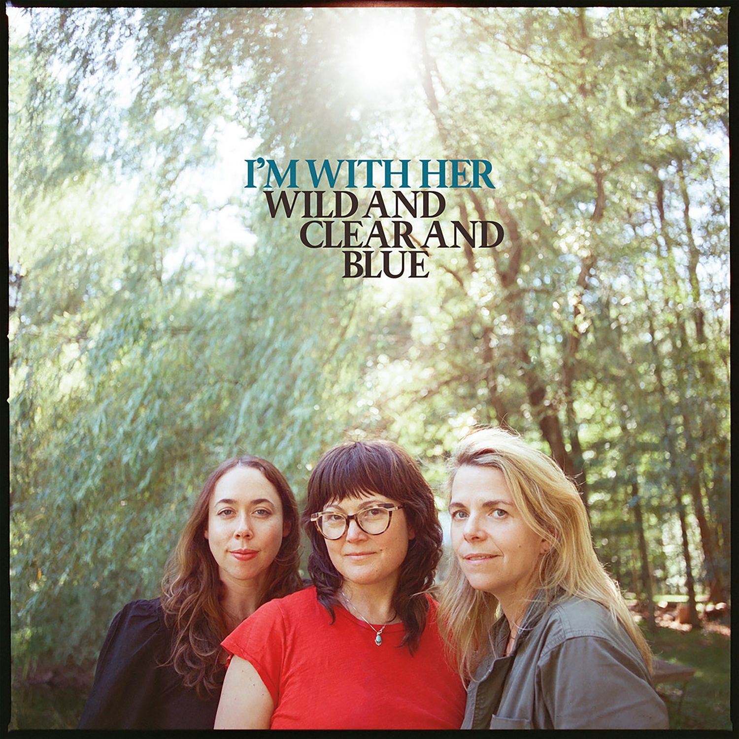 rhododendron - i’m with her, sarah jarosz, aoife o'donovan, sara watkins