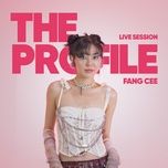 phong nhanh (the profile live version) - fang cee, the profile